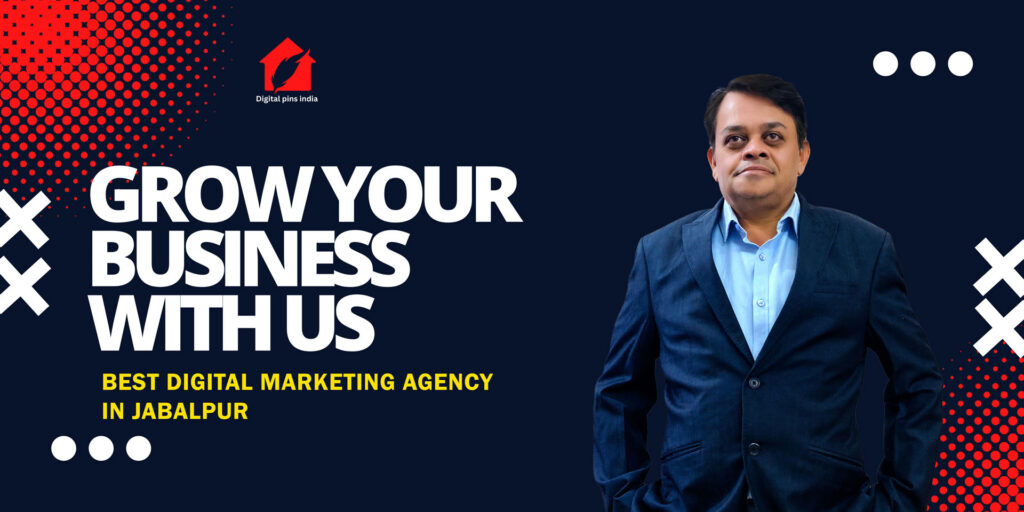 A digital marketing image with a person in a blue blazer and text saying "Grow your business with us. Best digital marketing agency in Jabalpur.