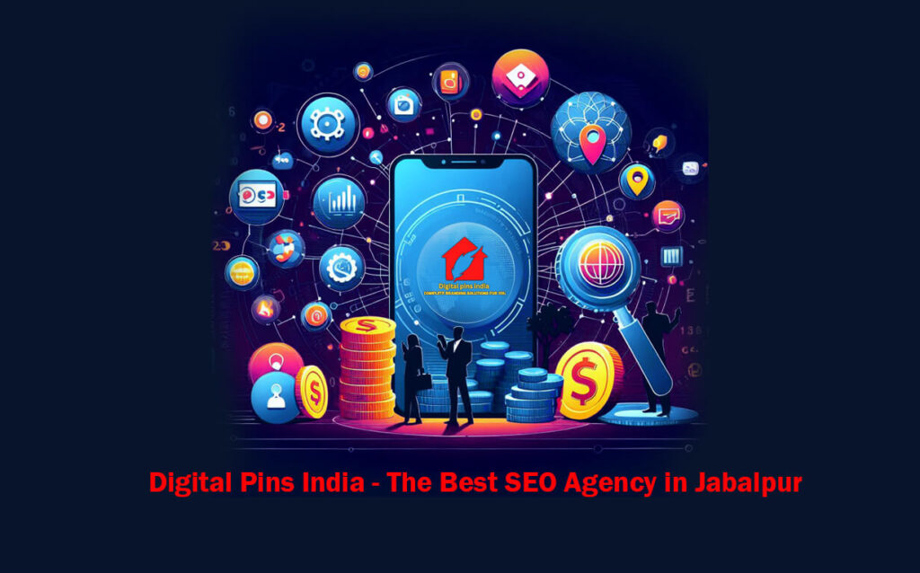 Digital Pins India - The Best SEO Agency in Jabalpur